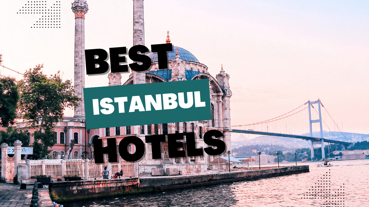 Discover the Best Istanbul Hotels: Your Guide to Accommodation Options