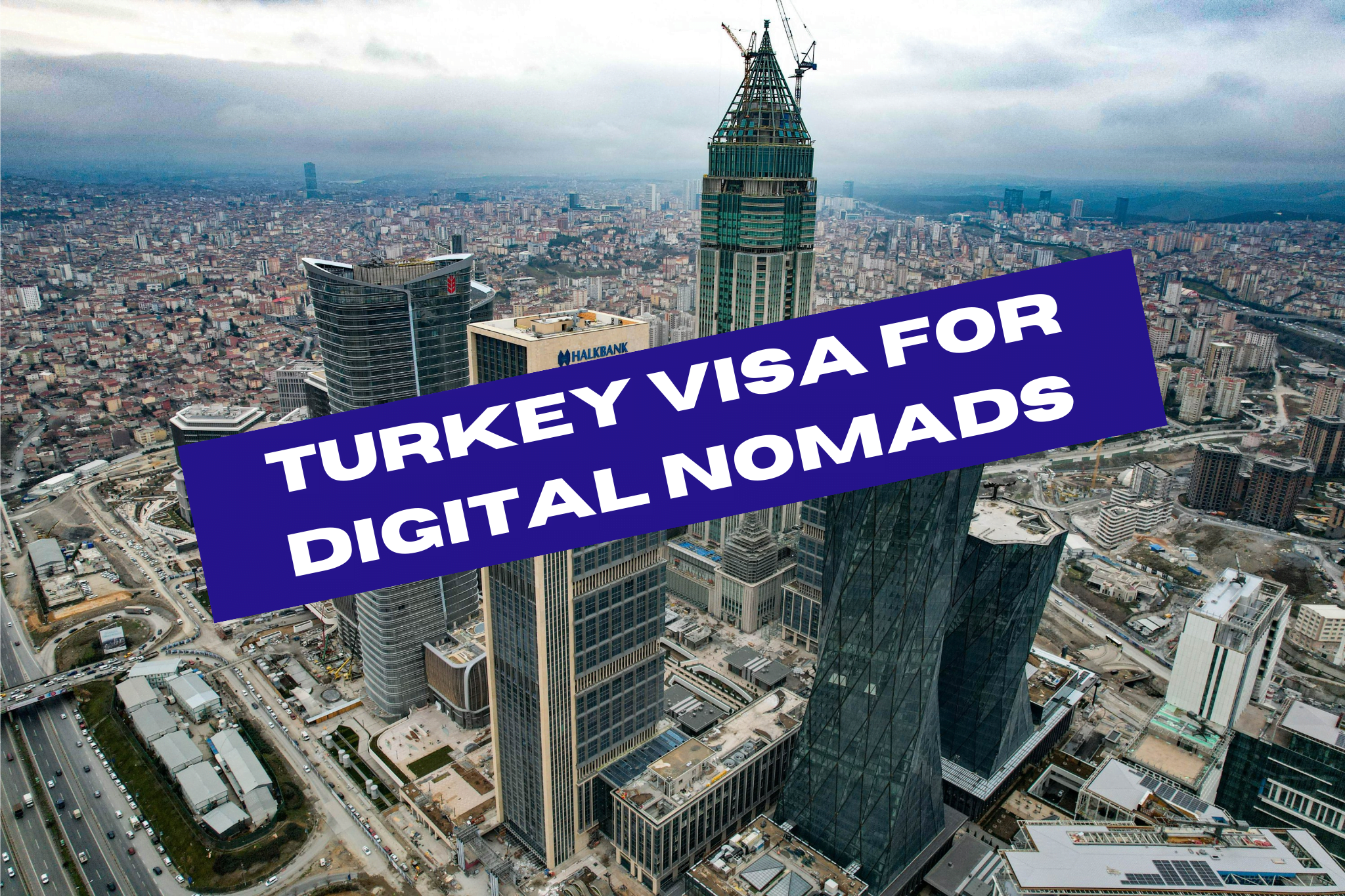 Turkey Visa for Digital Nomads: Exploring Remote Work Opportunities in Turkey