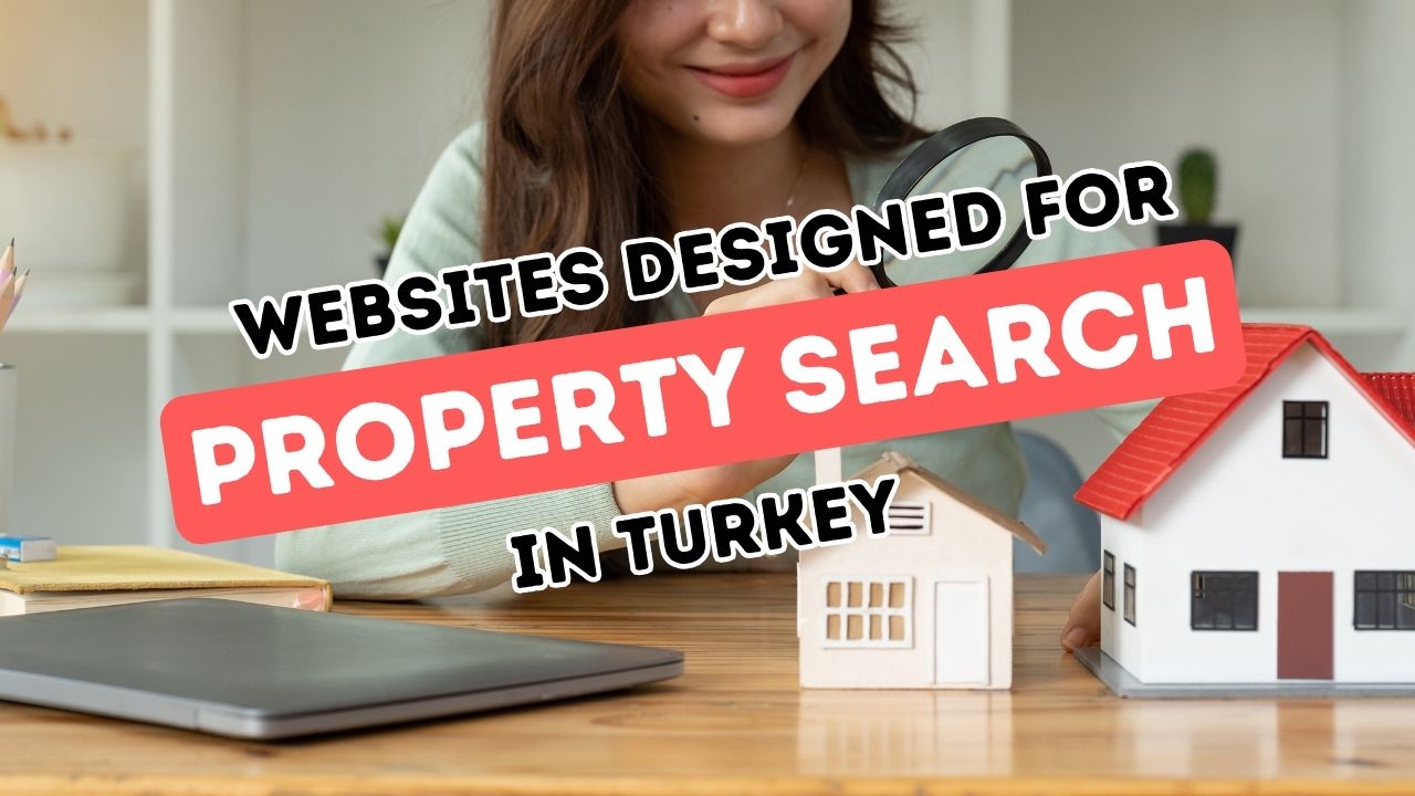 Finden Sie Ihre ideale Immobilie in der Türkei: Ein Leitfaden zu beliebten Immobilien-Websites