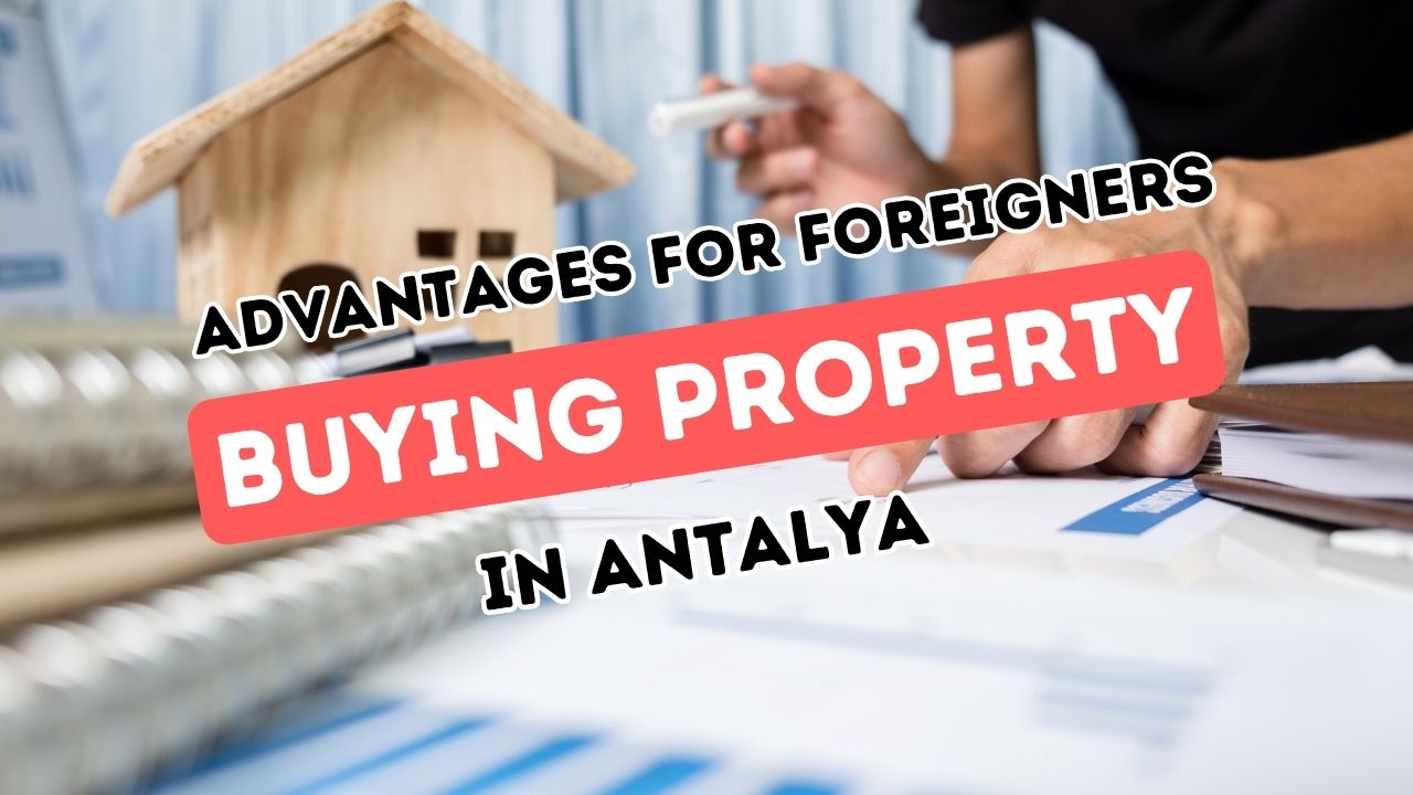 Investing in Antalya Real Estate: A Guide for Foreign Buyers