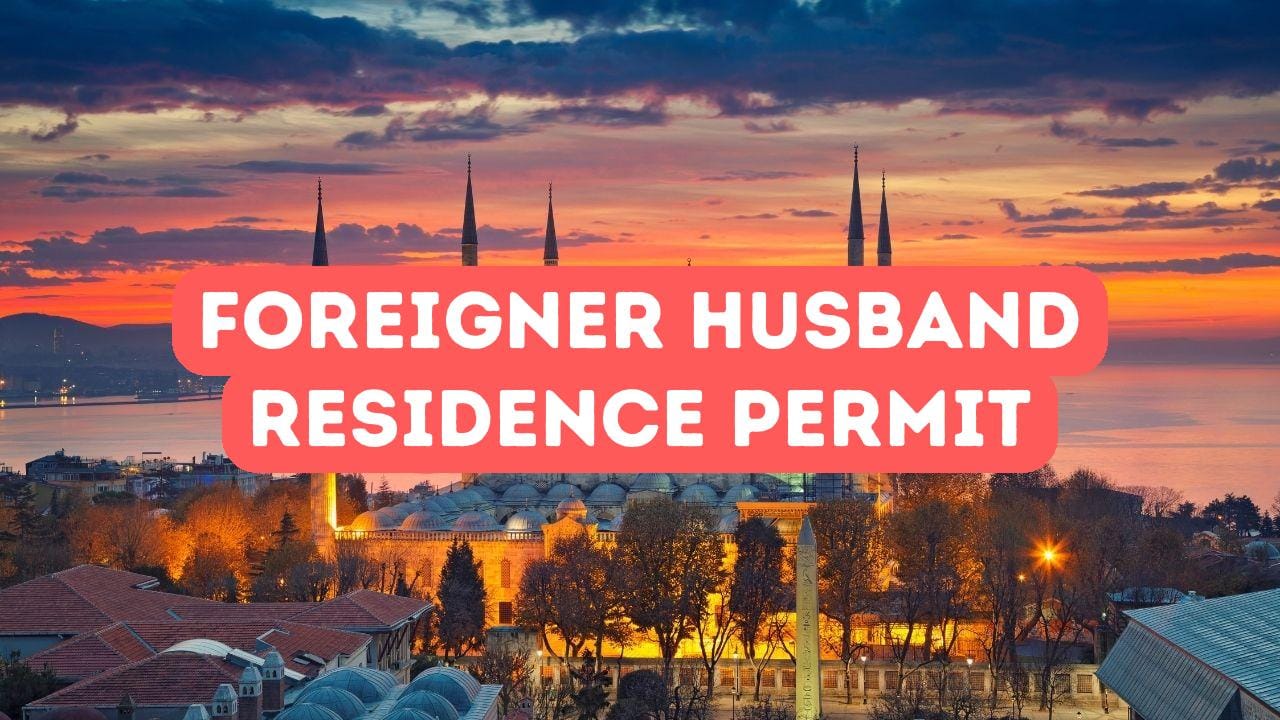 Residence Permit for Foreigner Husband