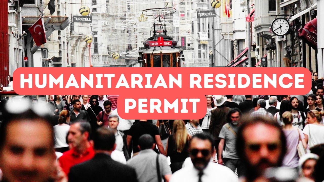 Humanitarian Residence Permit in Turkey