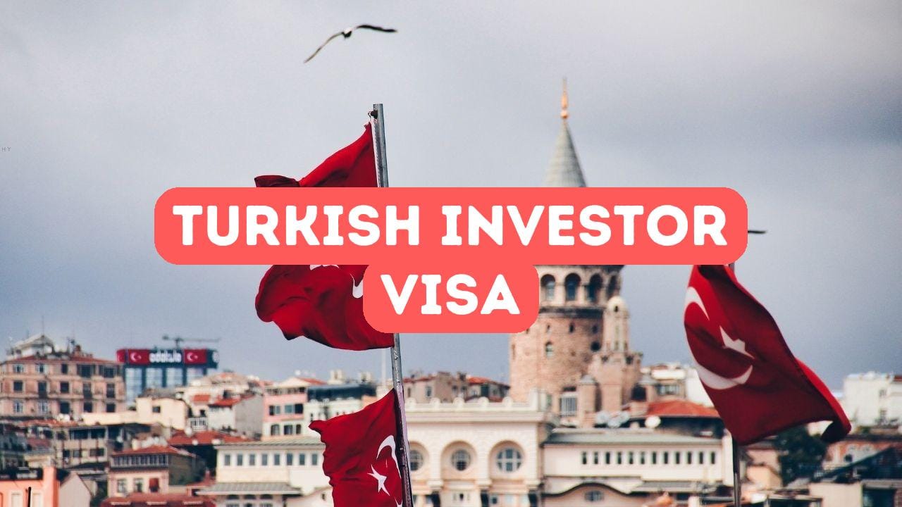 Turkey Investor Visa