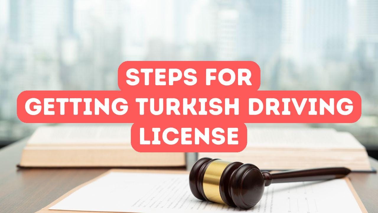 How to Get a Driver’s License in Turkey