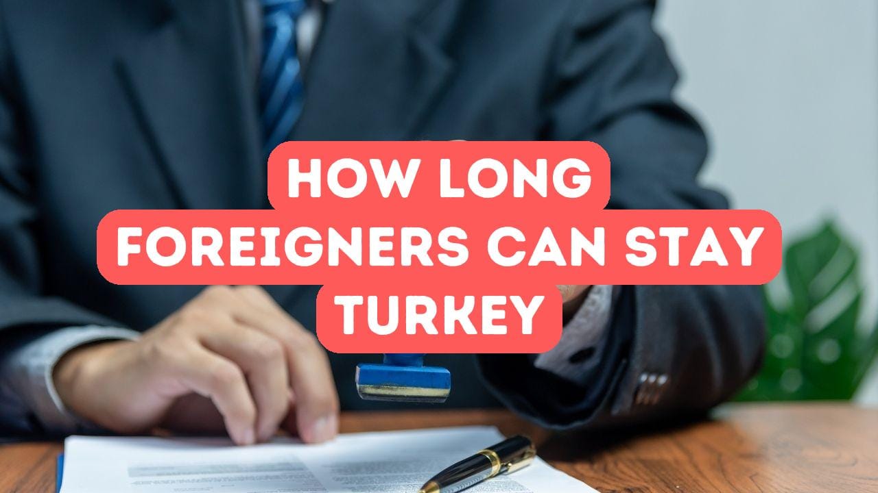 How Long Can You Stay in Turkey Without a Visa