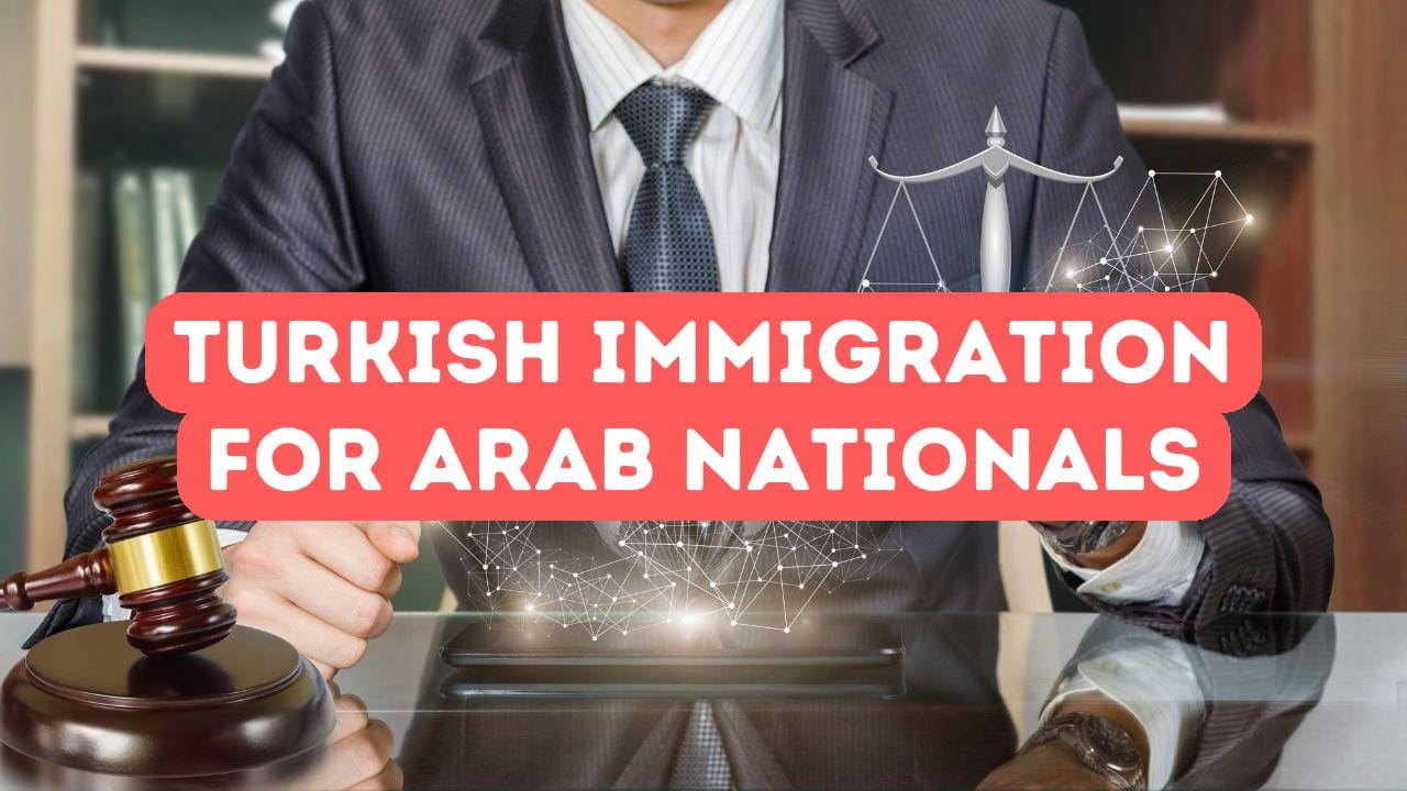 Arap Vatandaşları için Türkiye Göçmenlik Tavsiyeleri