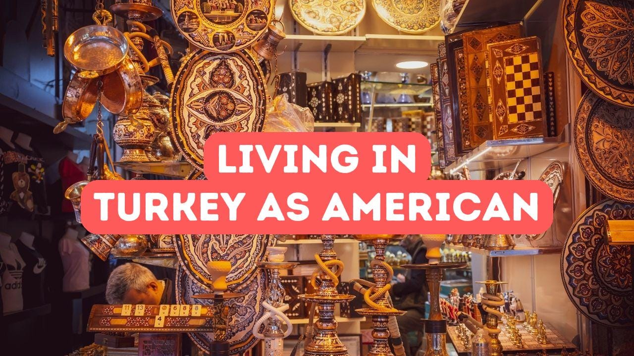 Amerikalı bir gurbetçi olarak Türkiye'de yaşamak