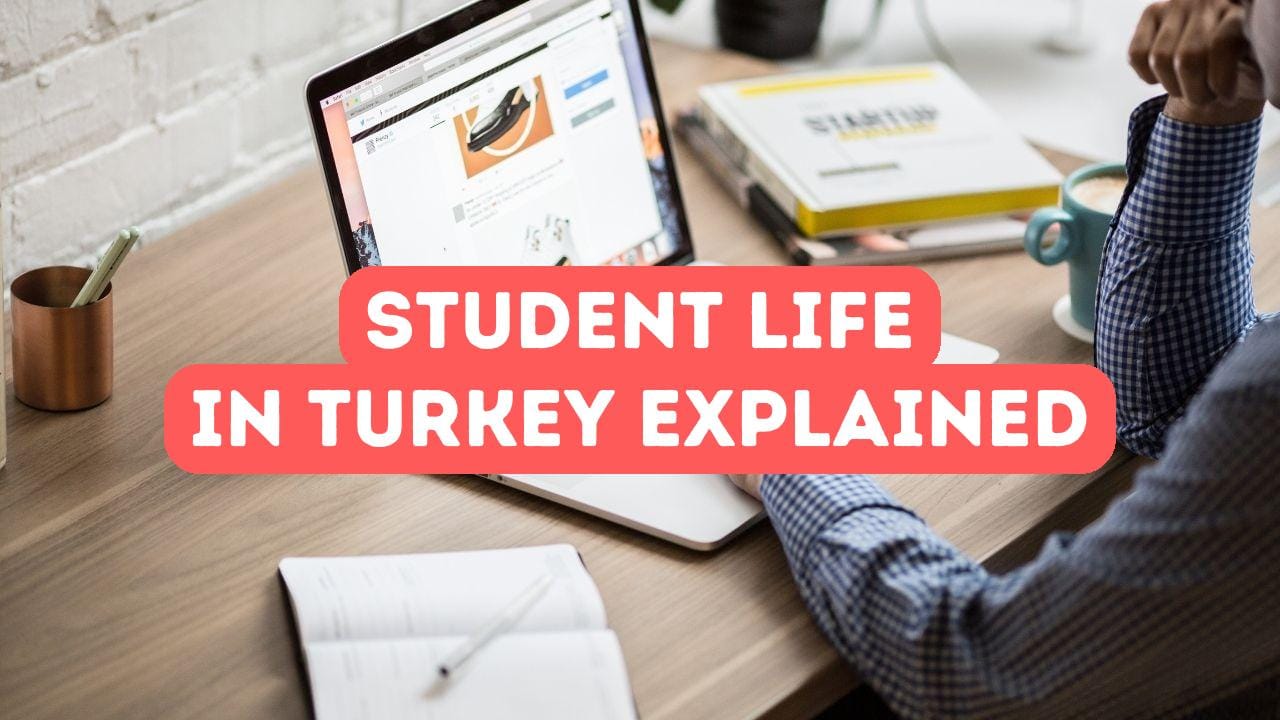 Student Life in Turkey for International Students
