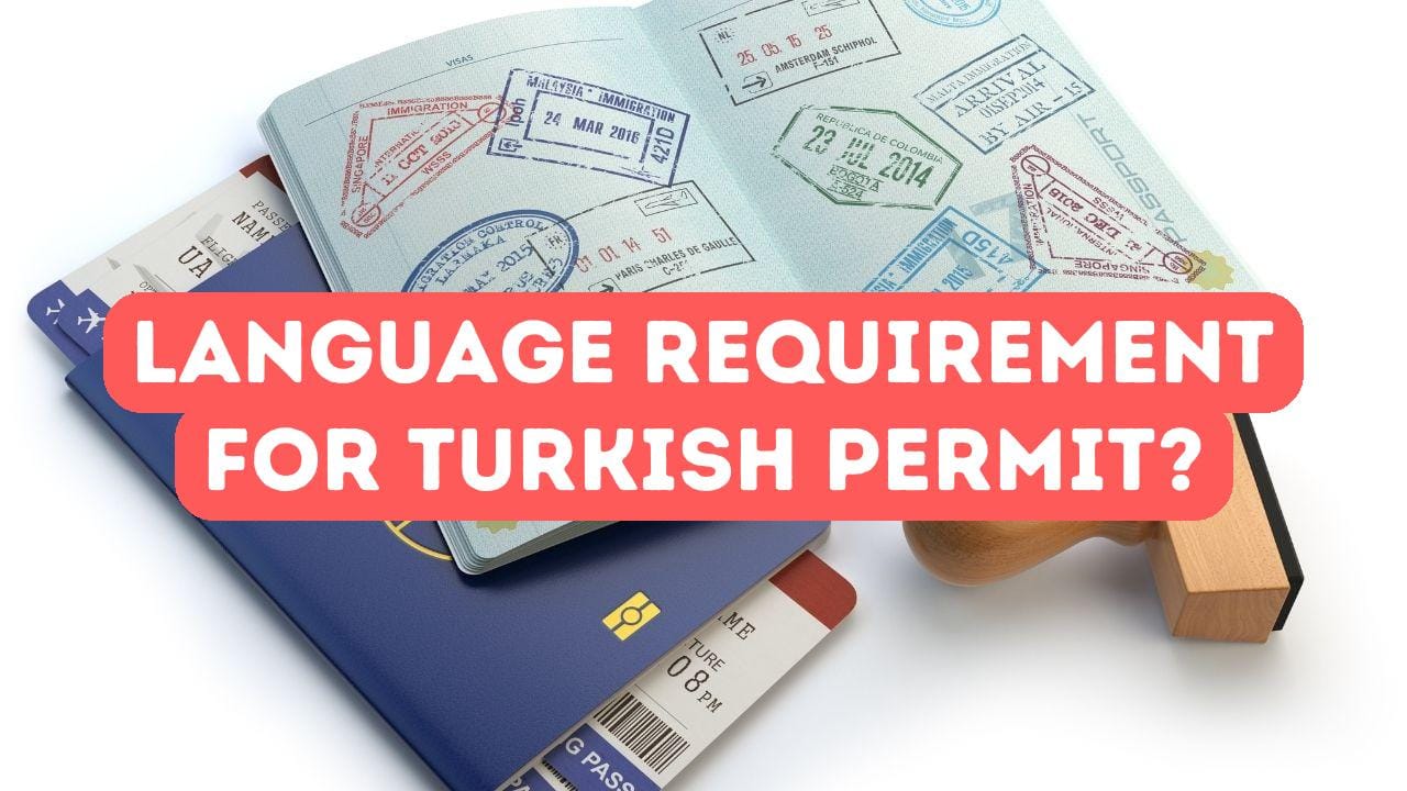 Turkish Language Requirement for Residence or Citizenship?