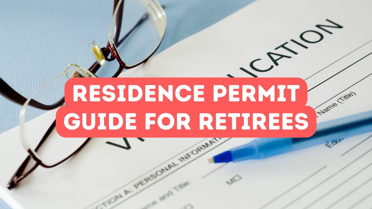 Residence Permit for Retirees: What You Should Know