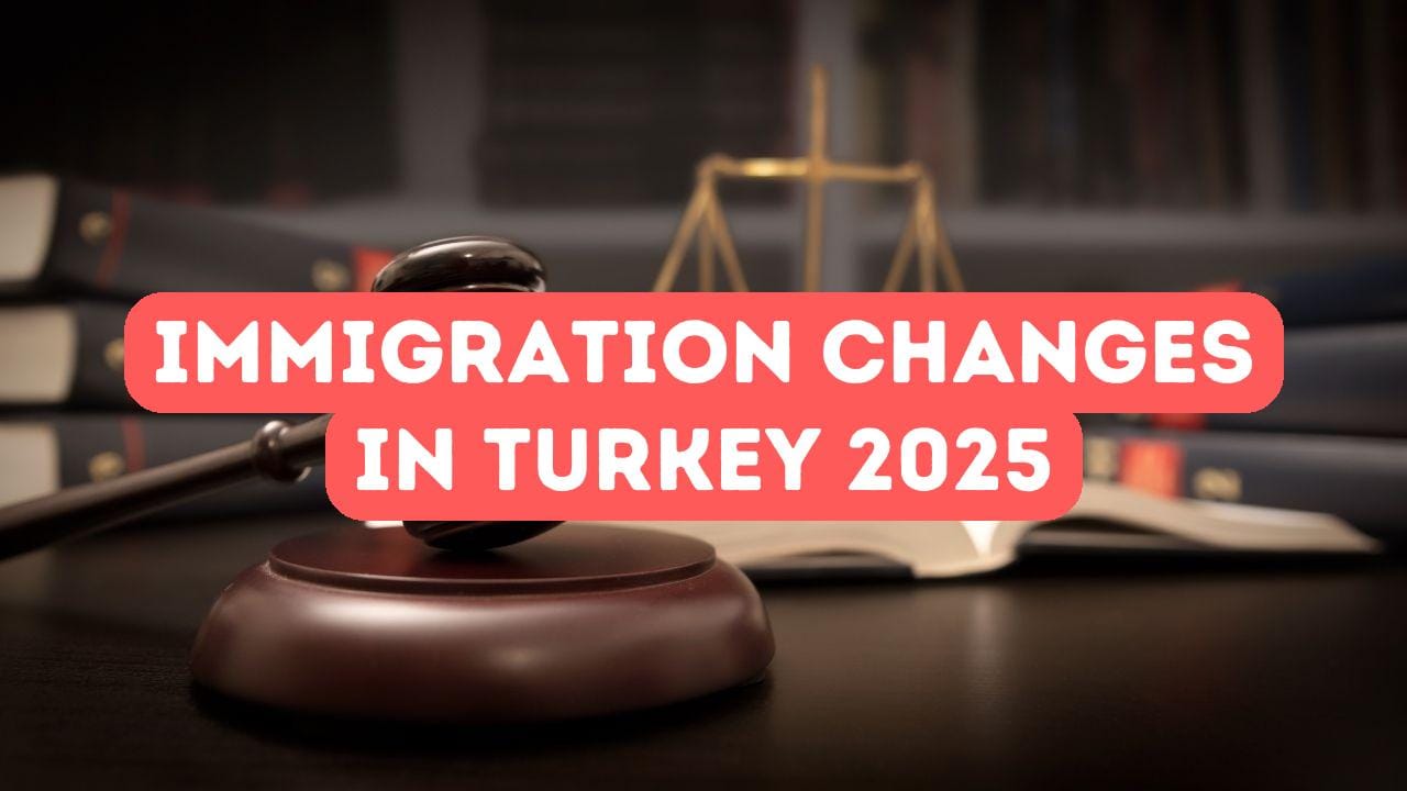Turkish Immigration Changes in 2025: What to Expect