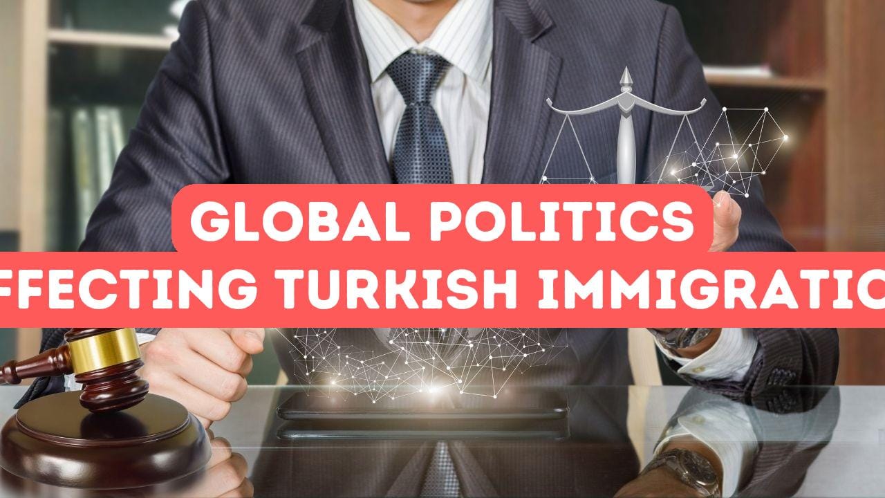 How Global Politics Are Impacting Immigration to Turkey