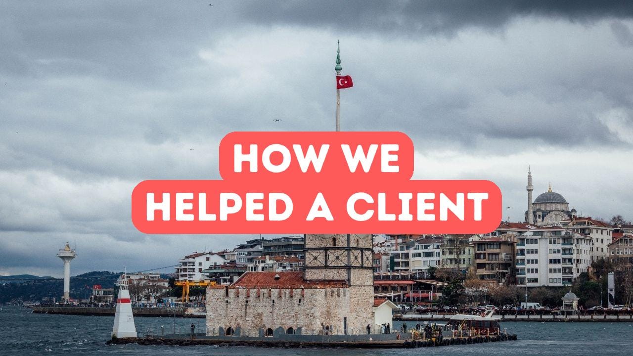 How We Helped a Client Get Their Turkish Residence Permit