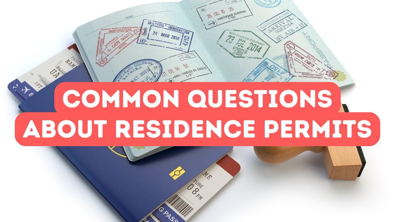Common Questions Our Clients Ask About Residence Permits
