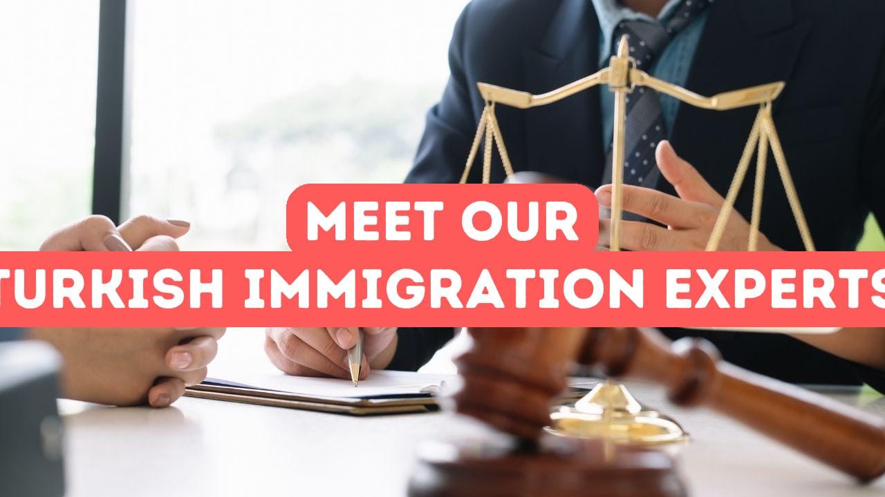 Meet Our Team of Turkish Immigration Experts