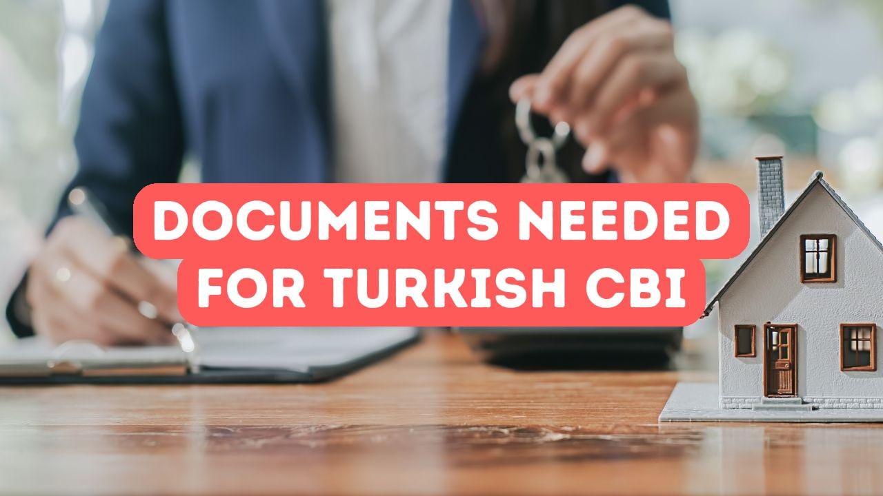 Documents Needed for Turkish Citizenship by Investment