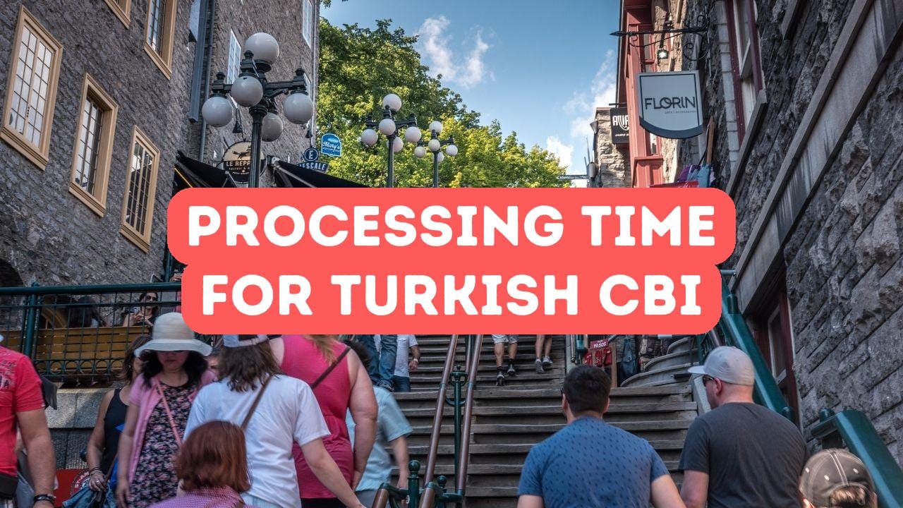 Processing Time for Turkish Citizenship by Investment