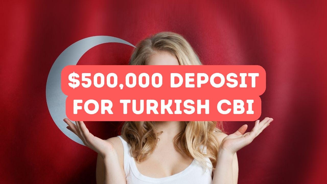 $500,000 Deposit for Turkish Citizenship by Investment