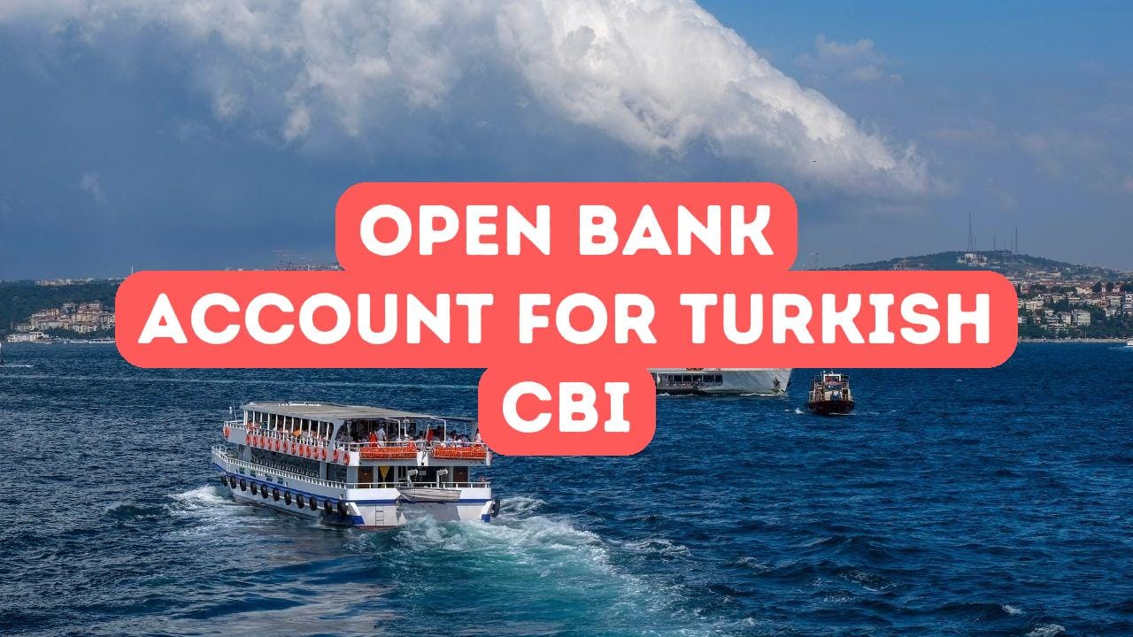 Opening a Bank for Turkish Citizenship by Investment