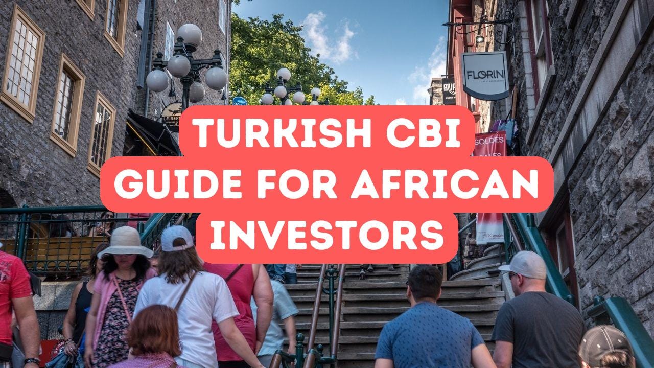 Turkish Citizenship by Investment for African Investors