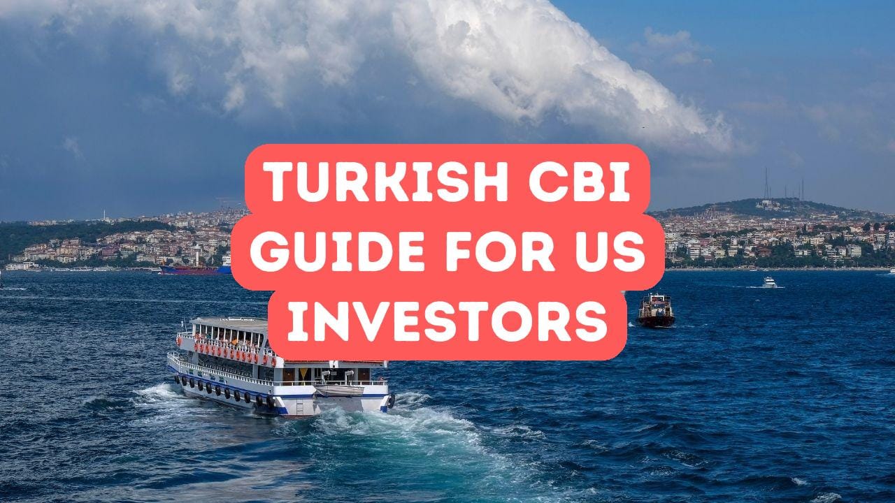 Turkish Citizenship by Investment for US Investors