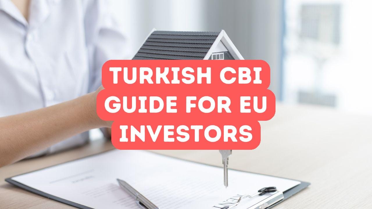 Turkish Citizenship by Investment for EU Investors
