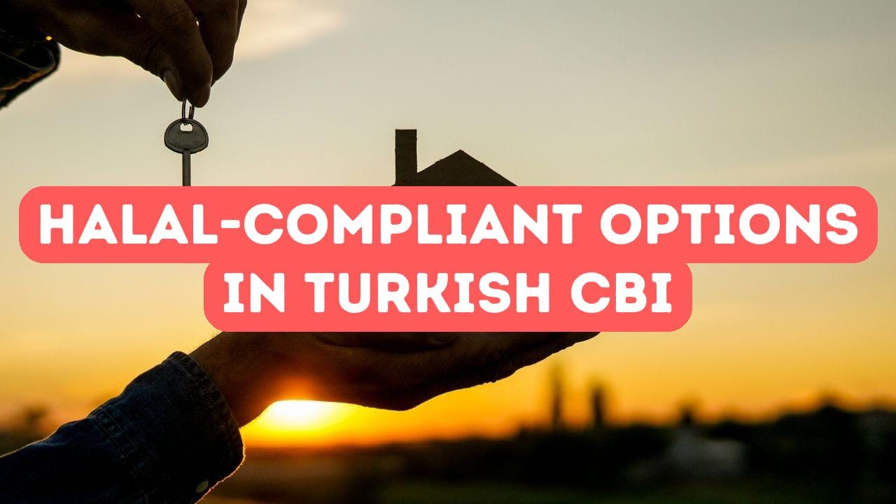 Halal-Compliant Options in Turkish Citizenship by Investment