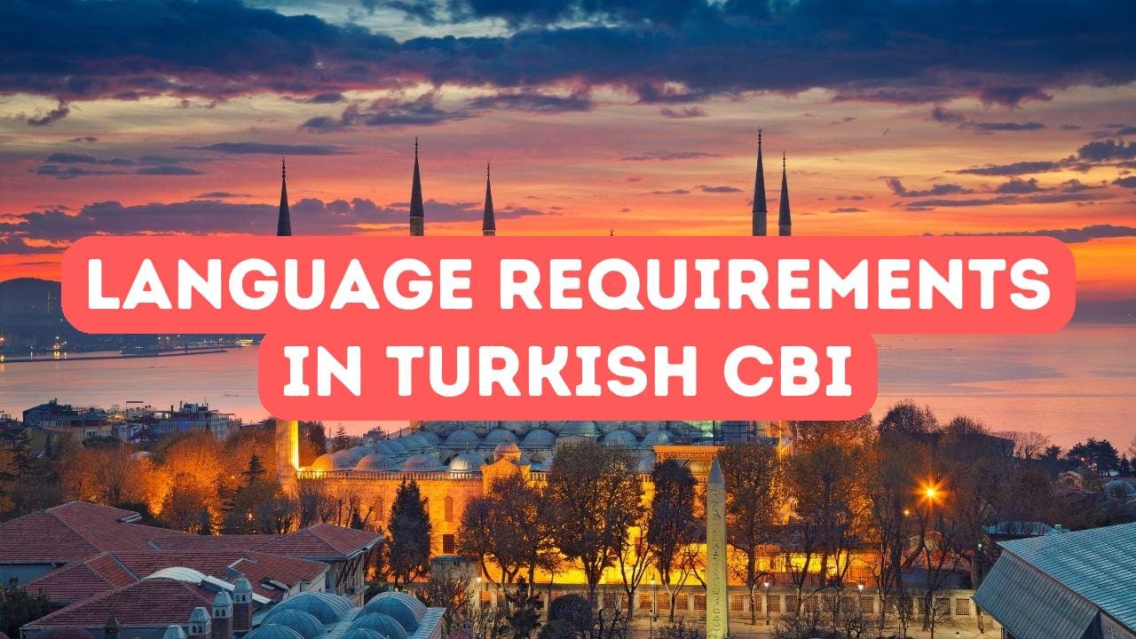 Language Requirements in Turkish Citizenship by Investment