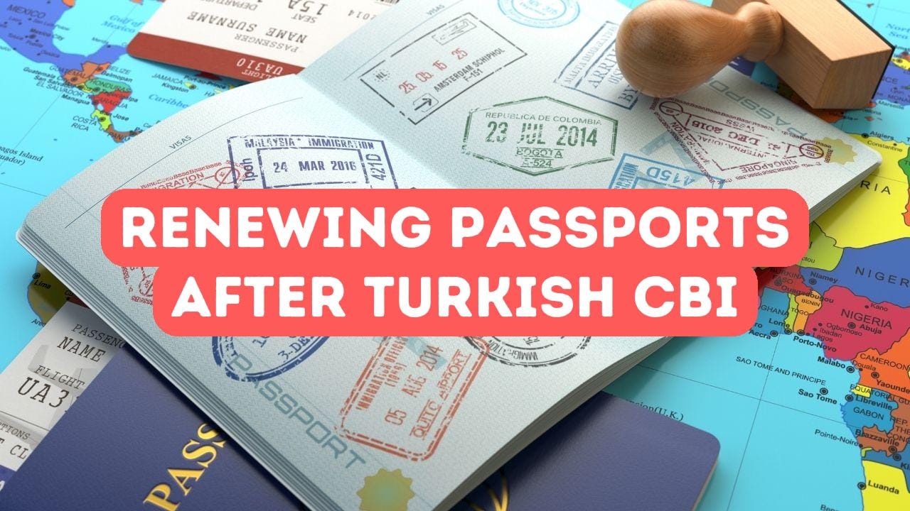 Renewing Passports After Turkish Citizenship by Investment